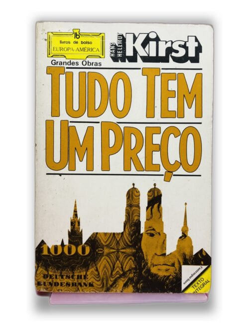 Tudo Tem Um Preço - Heinz Kirst