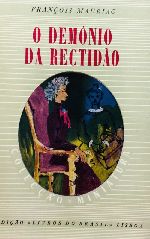 O Demônio da Rectidão - François Mauriac