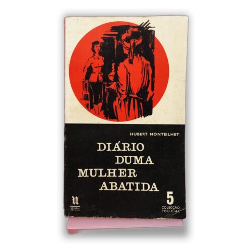 Diário de uma Mulher Abatida - Hubert Montelhet