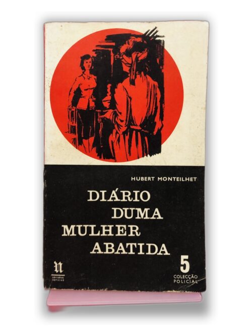 Diário de uma Mulher Abatida - Hubert Montelhet