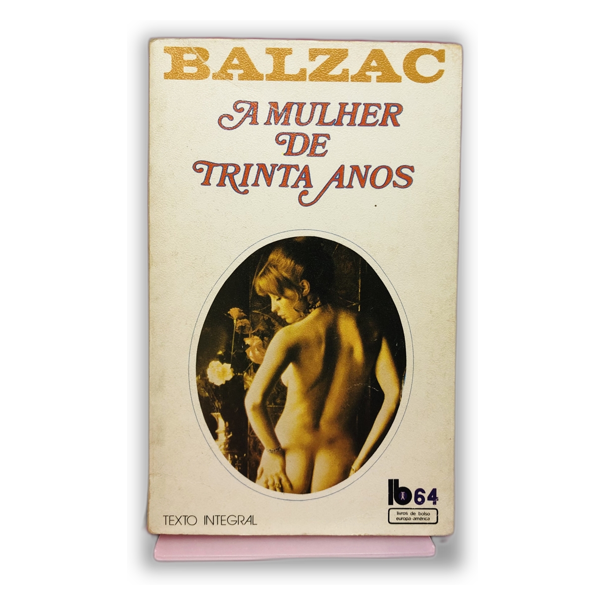 A Mulher de Trinta Anos - Honoré de Balzac