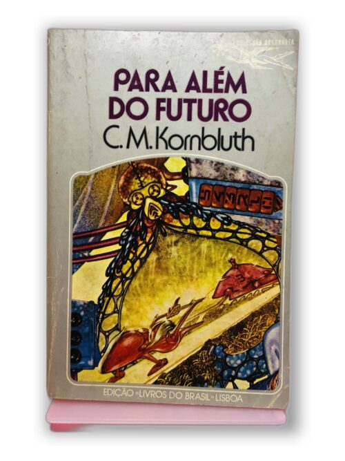 Para Além do Futuro - C. M. Kornbluth