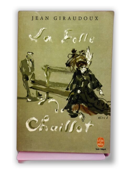 La Folle de Chaillot - Jean Giraudoux
