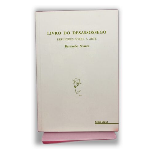 Livro do Desassossego - Bernardo Soares