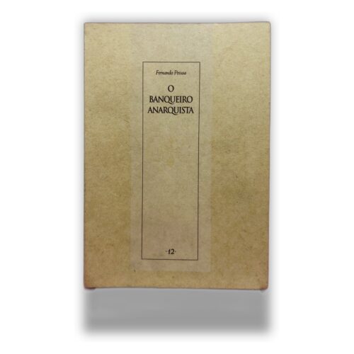 O Banqueiro Anarquista - Fernando Pessoa
