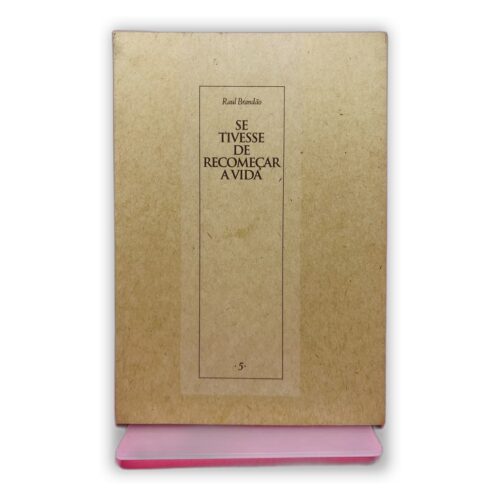 Se Tivesse de Recomeçar a Vida - Raul Brandão