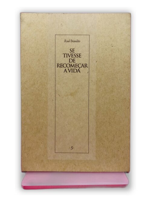 Se Tivesse de Recomeçar a Vida - Raul Brandão