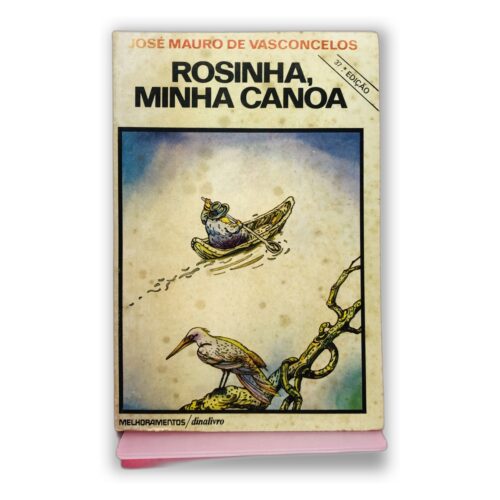 Rosinha, Minha Canoa - José Mauro de Vasconcelos