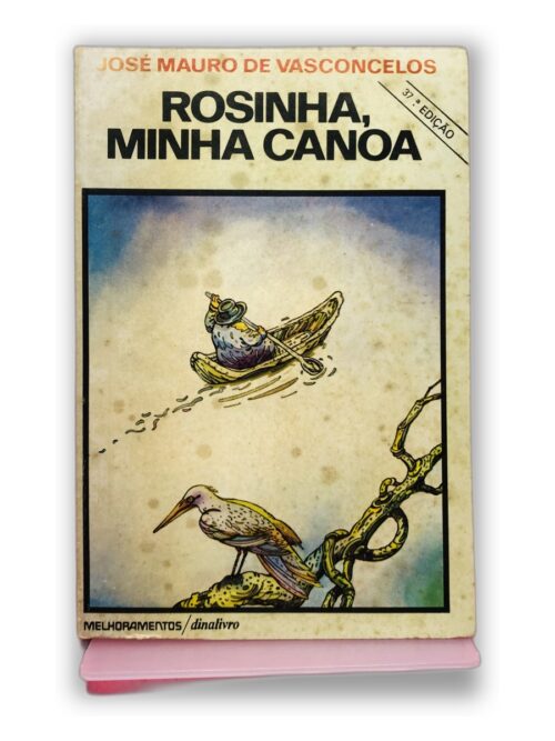 Rosinha, Minha Canoa - José Mauro de Vasconcelos