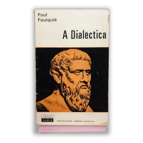 A Dialéctica - Paul Foulquié