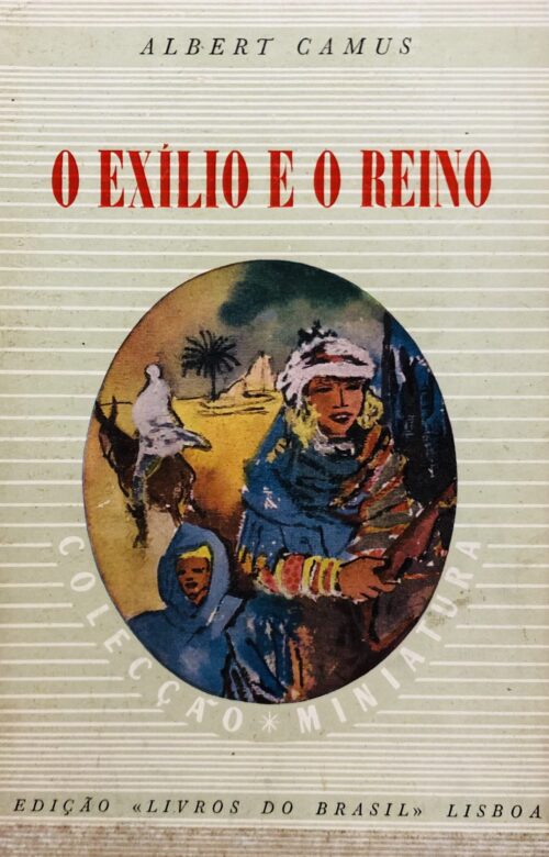 O Exílio e o Reino - Albert Camus