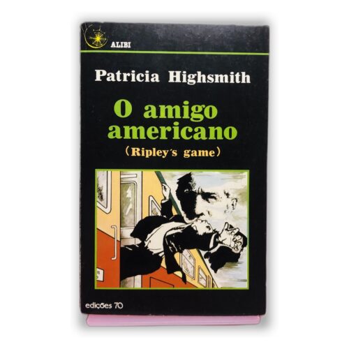 O amigo americano (Ripley's game) - Patricia Highsmith