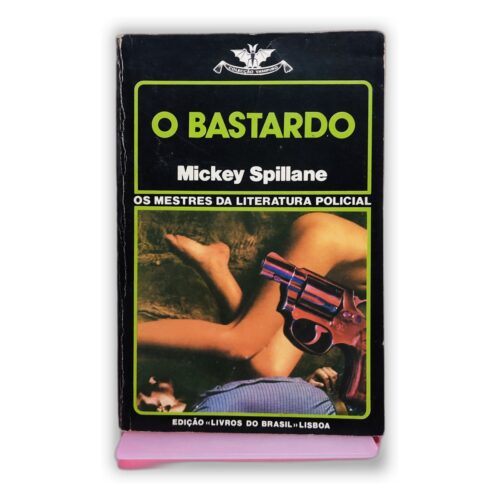O Bastardo - Mickey Spillane