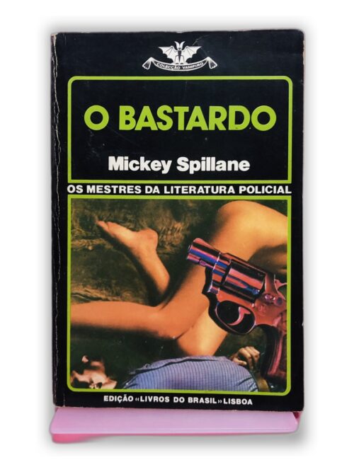 O Bastardo - Mickey Spillane