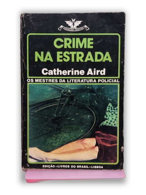 Crime na Estrada - Catherine Aird