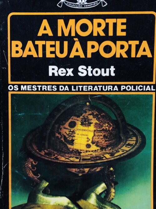 A Morte Bateu à Porta - Rex Stout