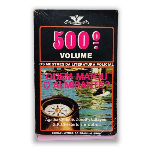Quem Matou o Almirante? - Agatha Christie, Dorothy L. Sayers, G.K. Chesterton e outros