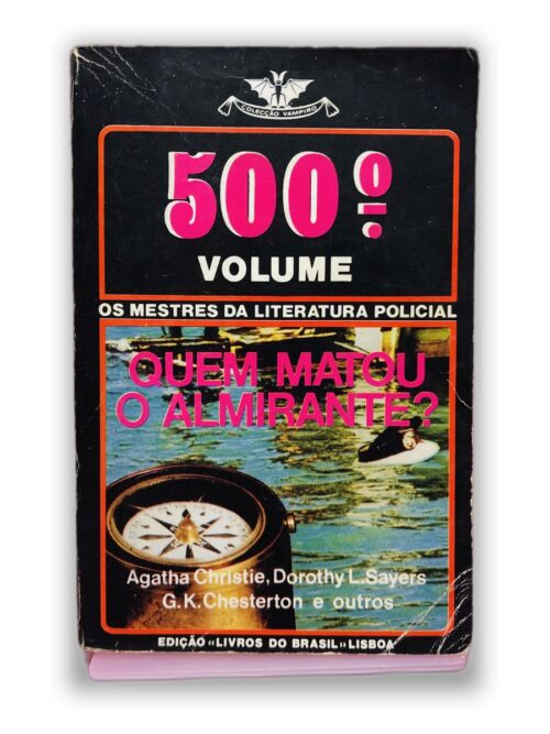 Quem Matou o Almirante? - Agatha Christie, Dorothy L. Sayers, G.K. Chesterton e outros