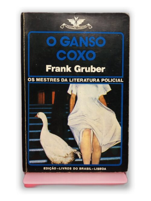 O Ganso Coxo - Frank Gruber