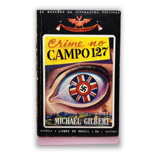 Crime no Campo 127 - Michael Gilbert