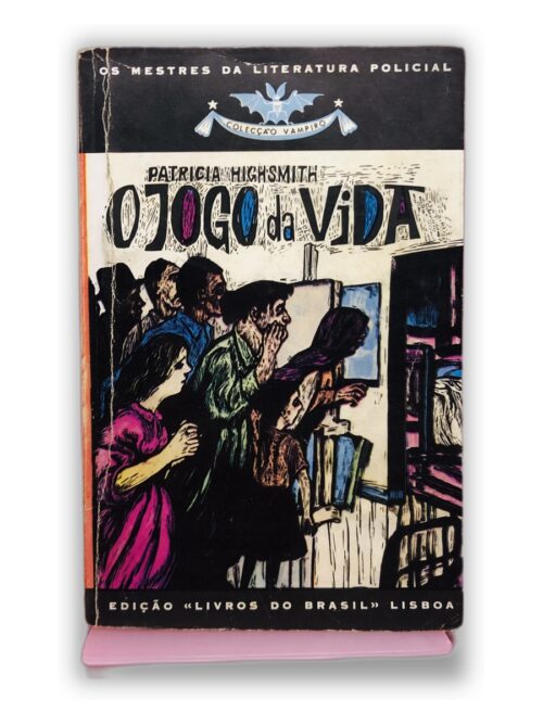 O Jogo da Vida - Patricia Highsmith