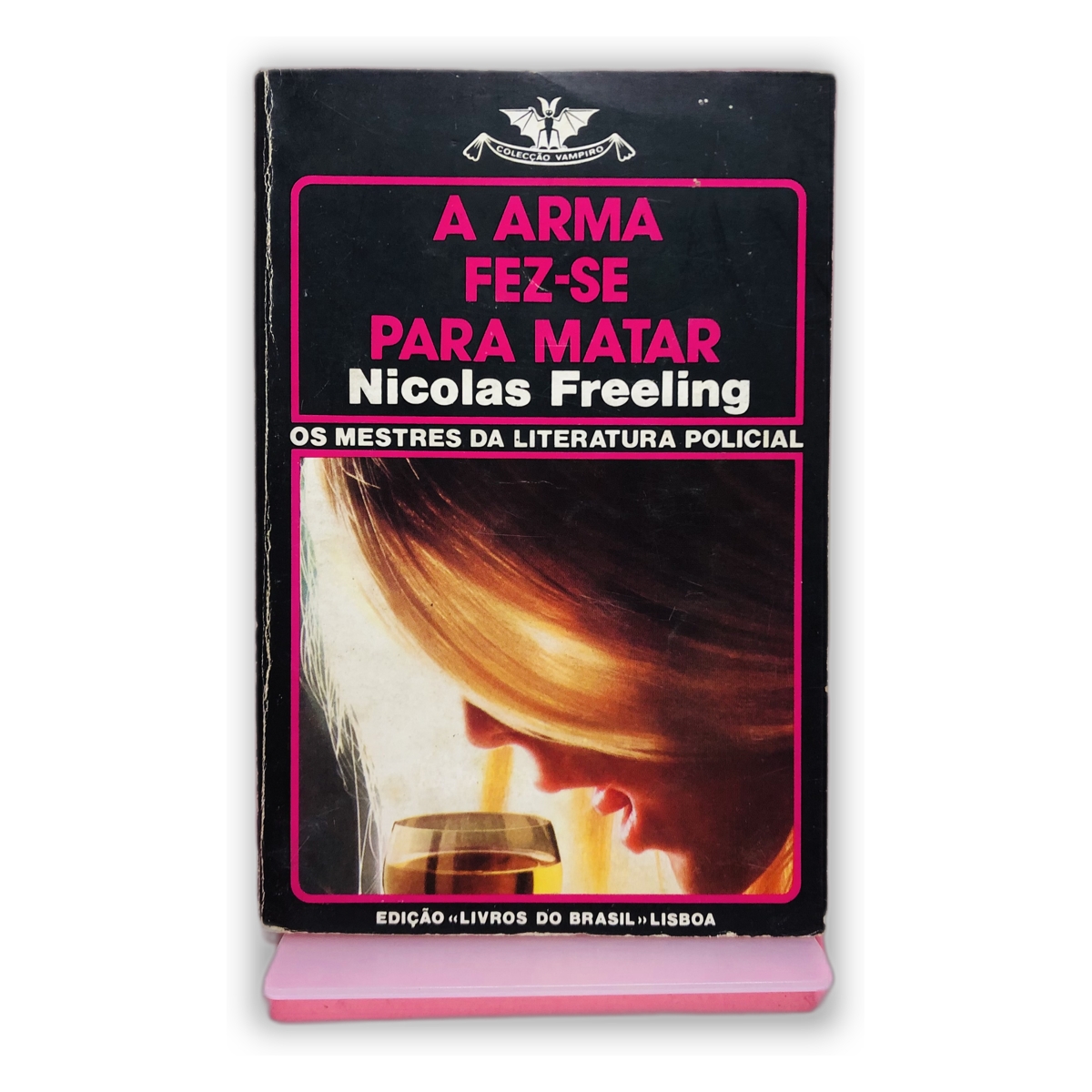 A Arma Fez-se Para Matar - Nicolas Freeling