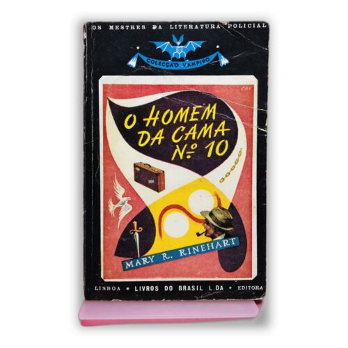 O Homem da Cama N.º 10 - Mary R. Rinehart