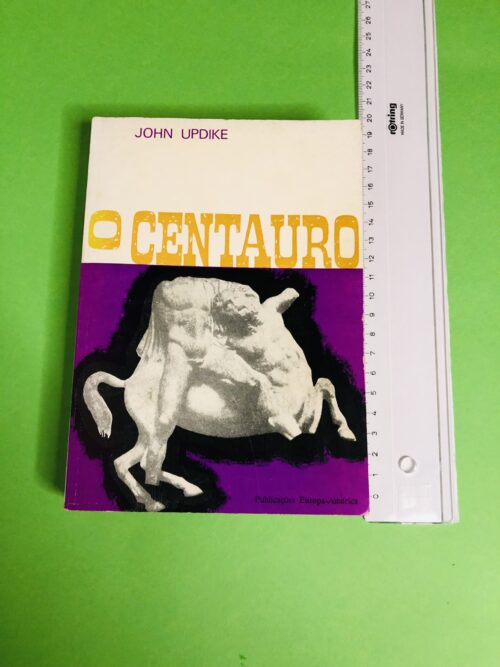 O Centauro - John Updike