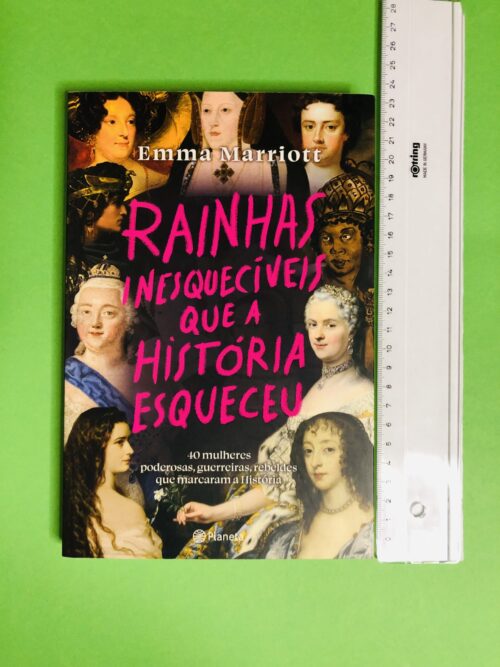 Rainhas inesquecíveis que a história esqueceu - Emma Marriott