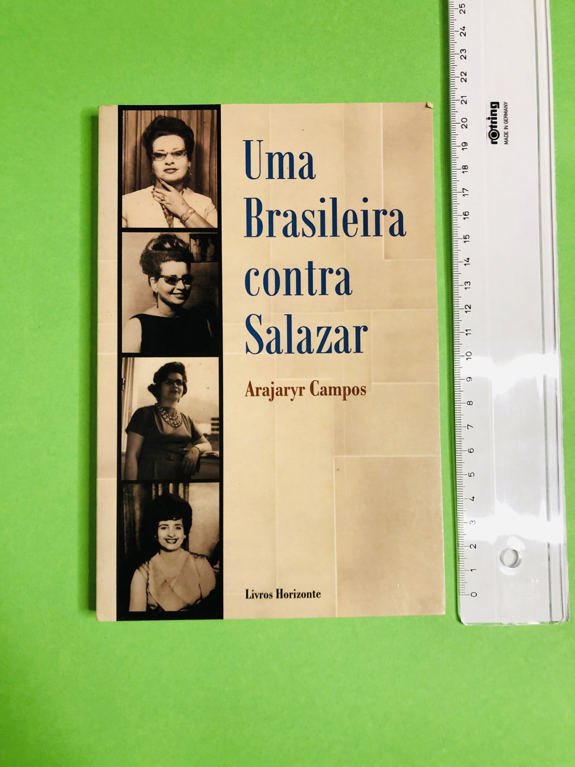Uma Brasileira contra Salazar - Arajaryr Campos