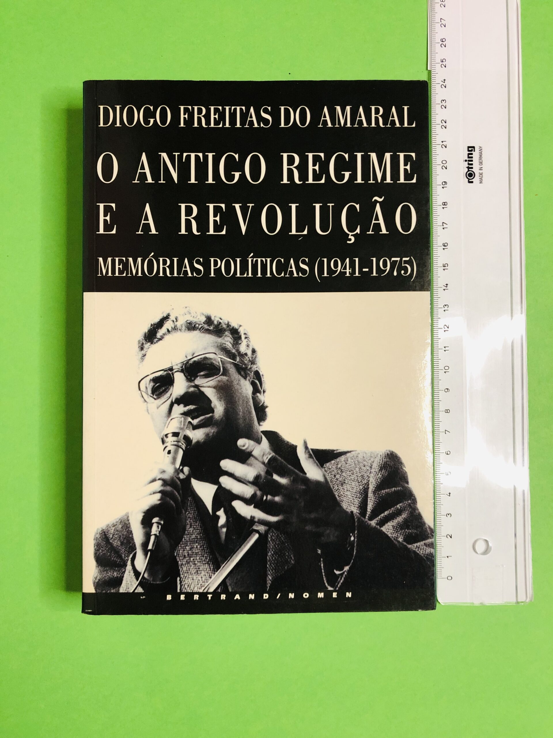 O Antigo Regime e a Revolução - Diogo Freitas do Amaral
