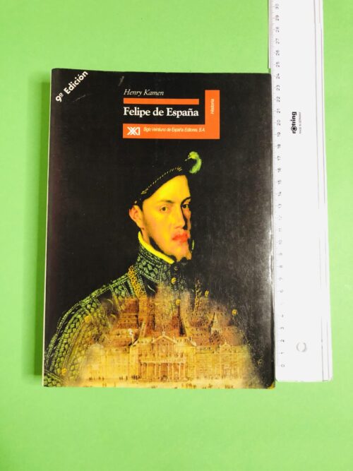 Felipe de España - Henry Kamen