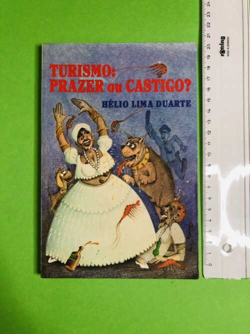 Turismo: Prazer ou Castigo? - Hélio Lima Duarte