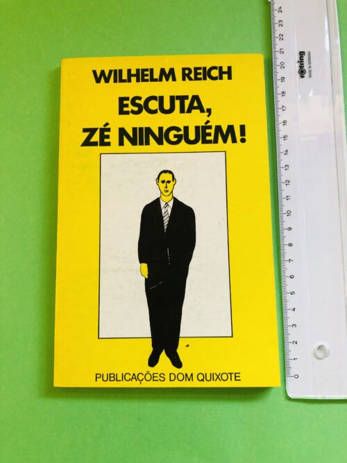 Escuta, Zé Ninguém! - Wilhelm Reich
