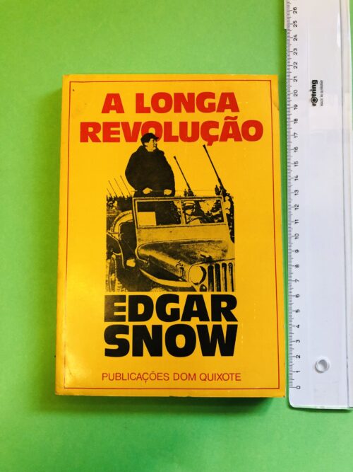A Longa Revolução - Edgar Snow