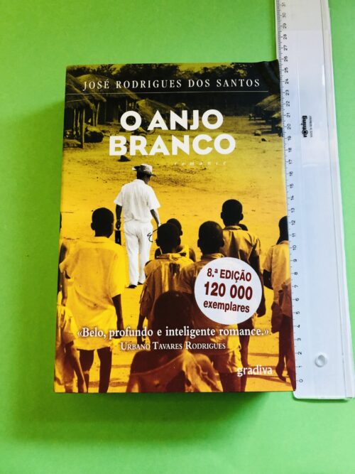 O Anjo Branco - José Rodrigues dos Santos