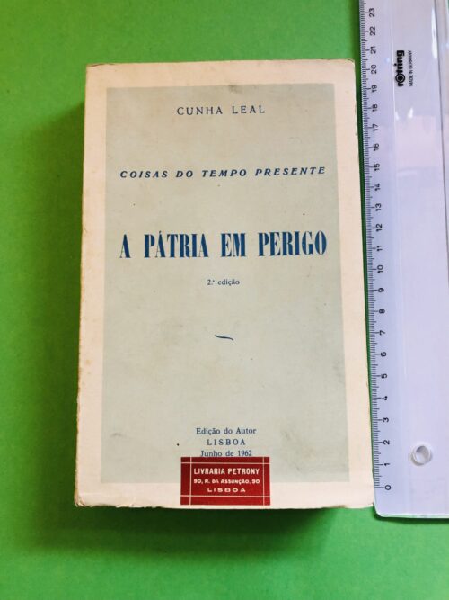 A Pátria em Perigo - Cunha Leal