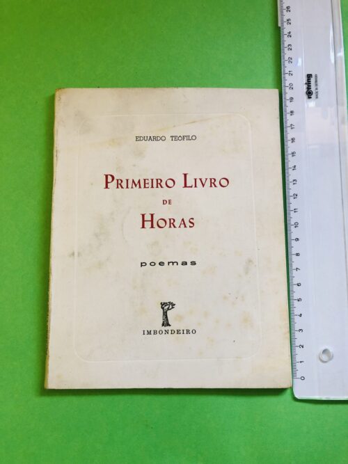 Primeiro Livro de Horas - Eduardo Teófilo