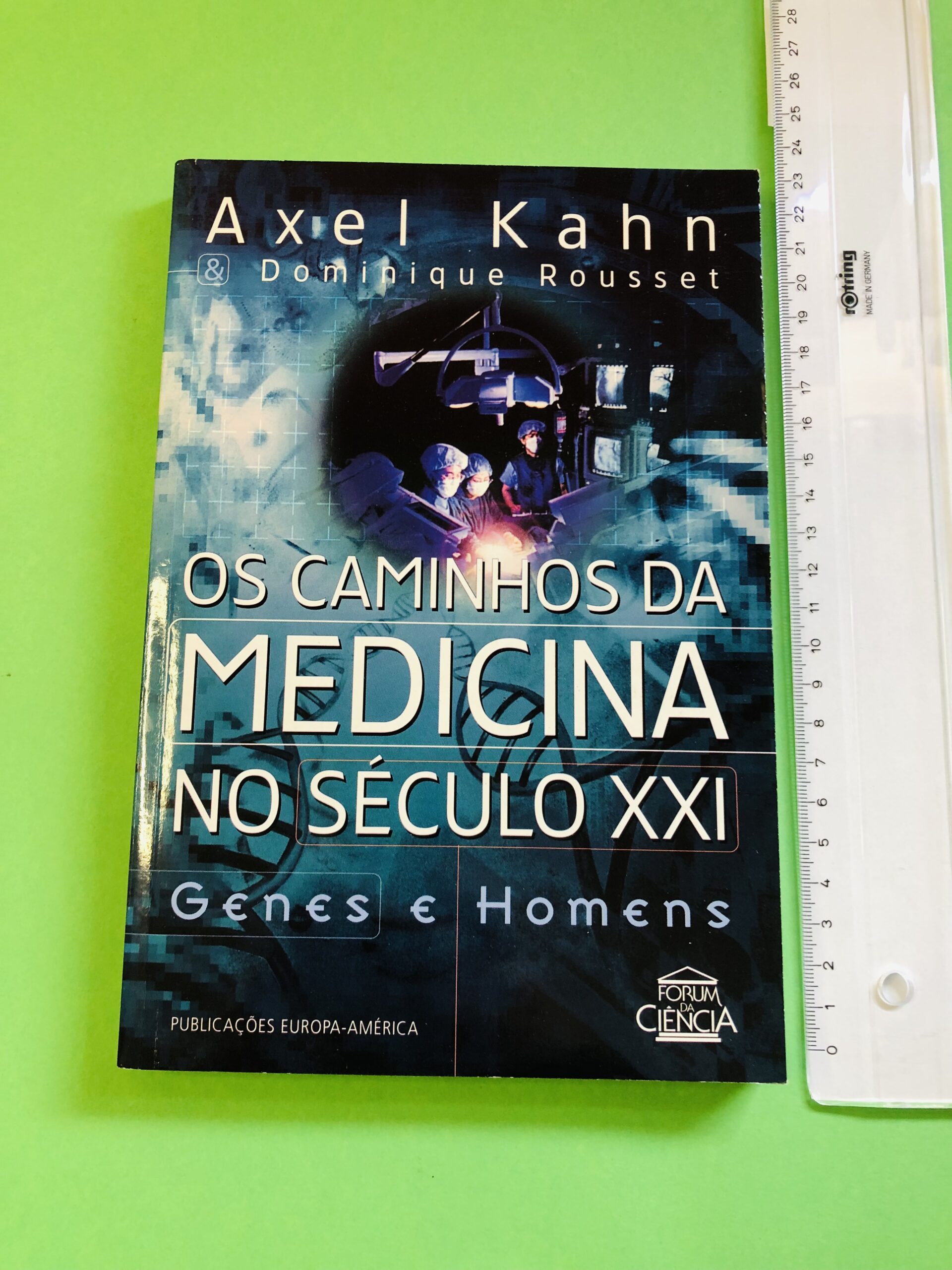 Os Caminhos da Medicina no Século XXI - Axel Kahn & Dominique Rousset