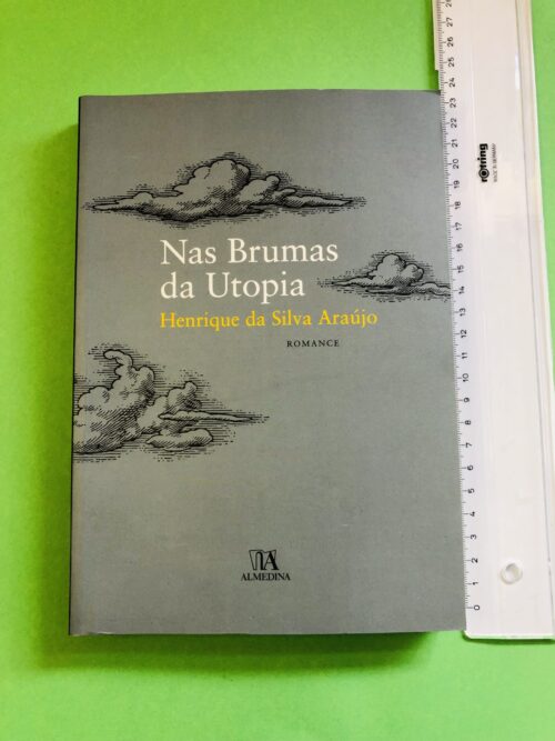 Nas Brumas da Utopia - Henrique da Silva Araújo