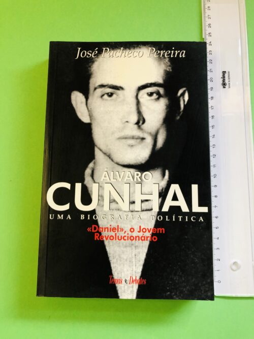 Álvaro Cunhal - José Pacheco Pereira