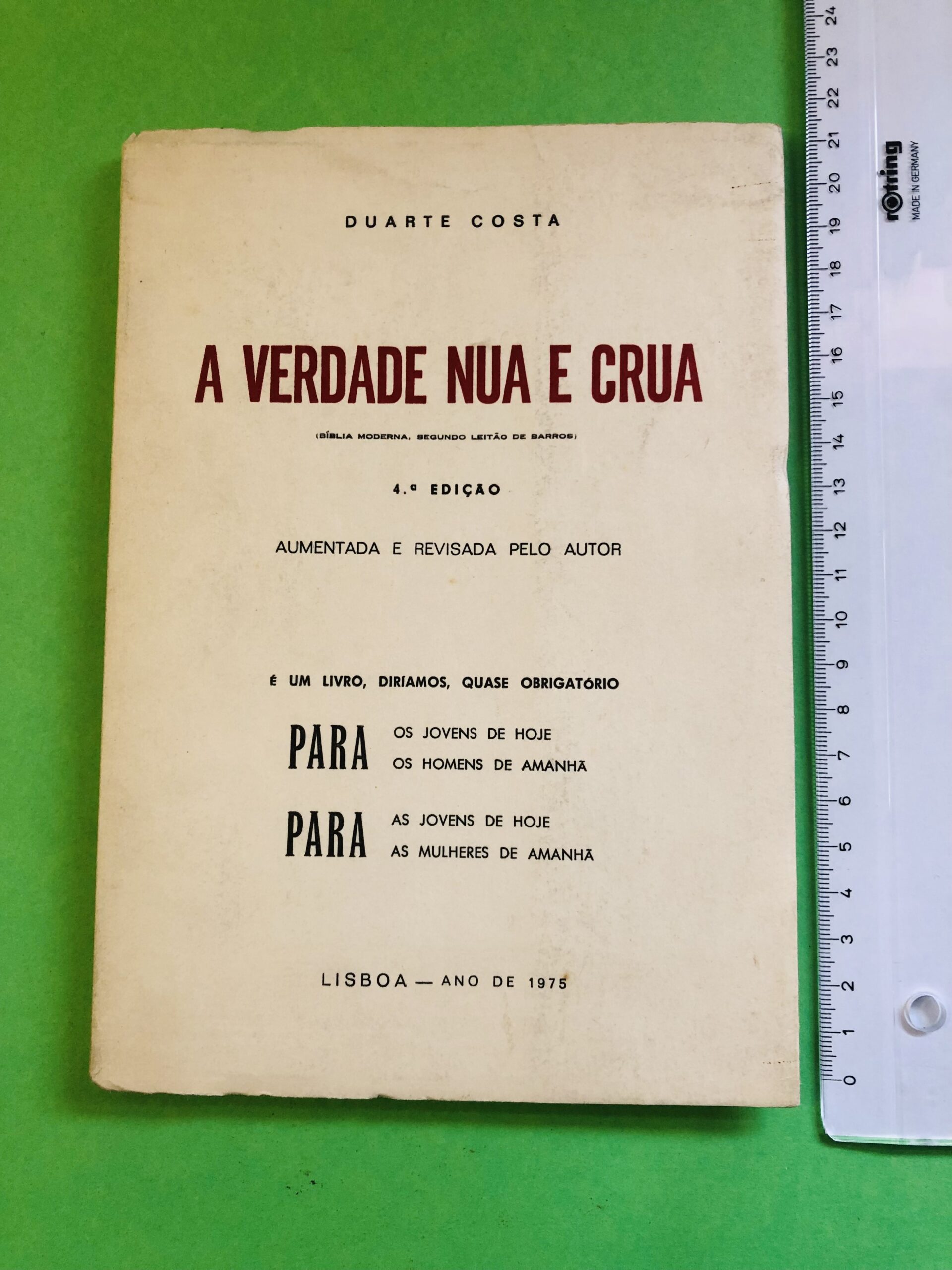 A Verdade Nua e Crua - Duarte Costa