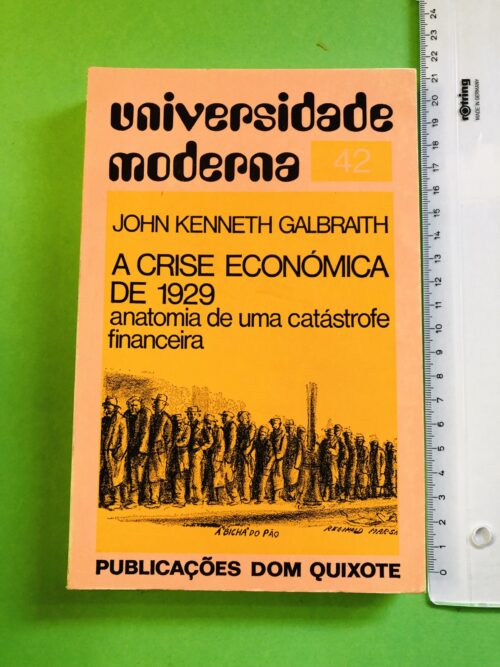 A Crise Econômica de 1929: Anatomia de uma Catástrofe Financeira - John Kenneth Galbraith