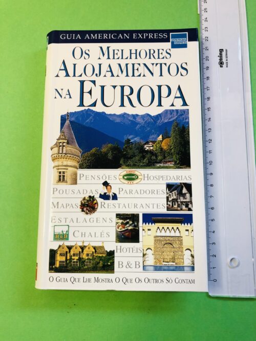 Os Melhores Alojamentos na Europa - Guia American Express