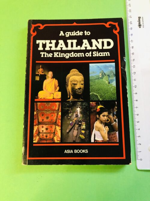 A guide to Thailand The Kingdom of Siam - Não disponível