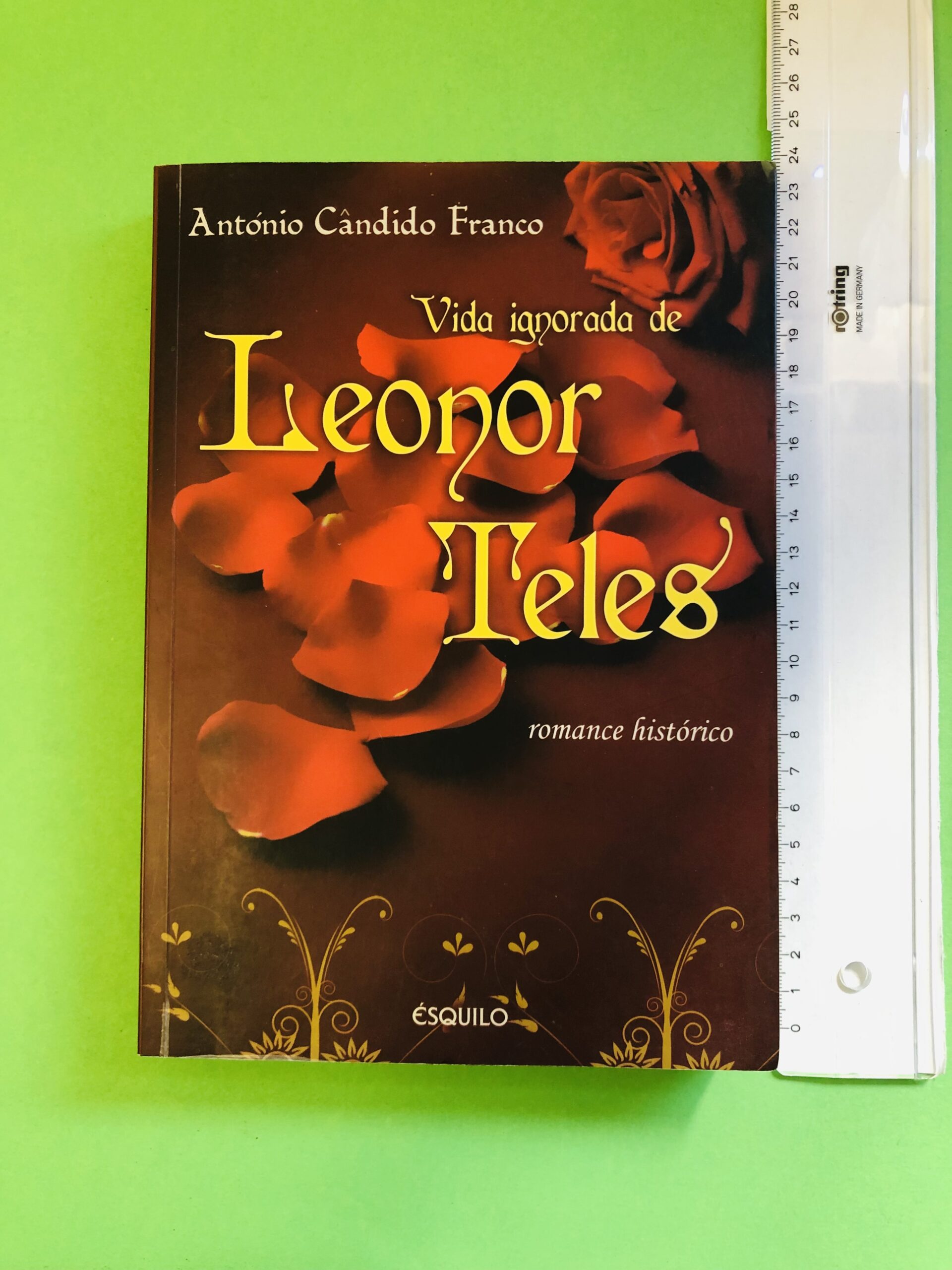 Vida ignorada de Leonor Teles - António Cândido Franco