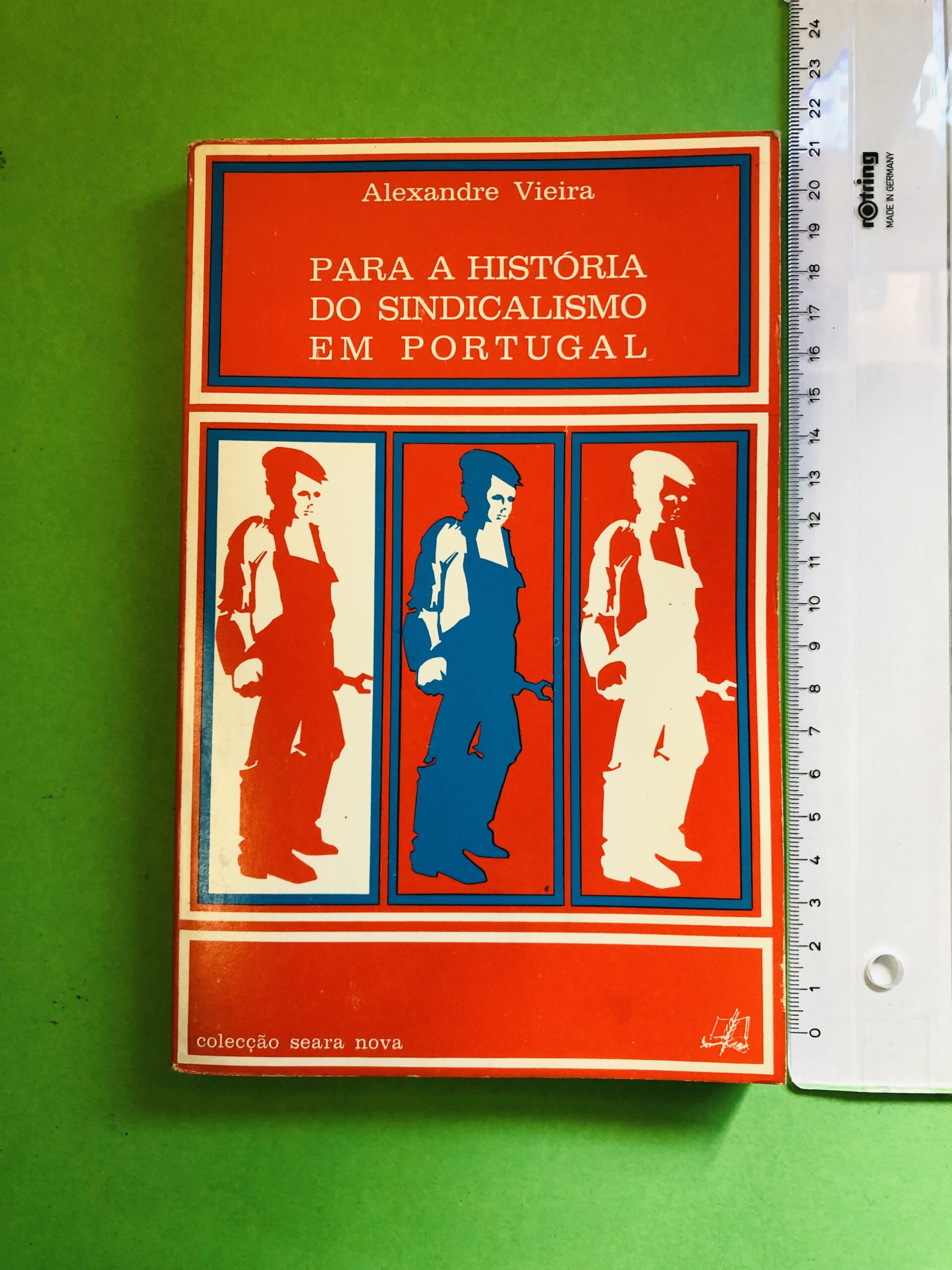 Para a História do Sindicalismo em Portugal - Alexandre Vieira
