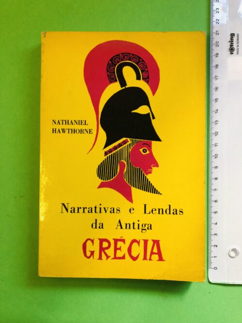 Narrativas e Lendas da Antiga Grécia - Nathaniel Hawthorne