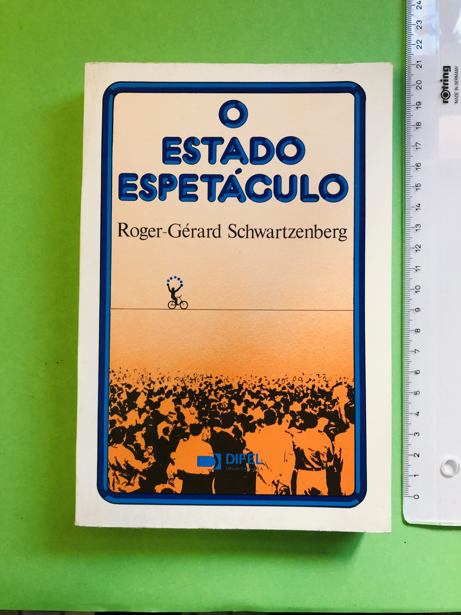 O Estado Espetáculo - Roger-Gérard Schwartzenberg