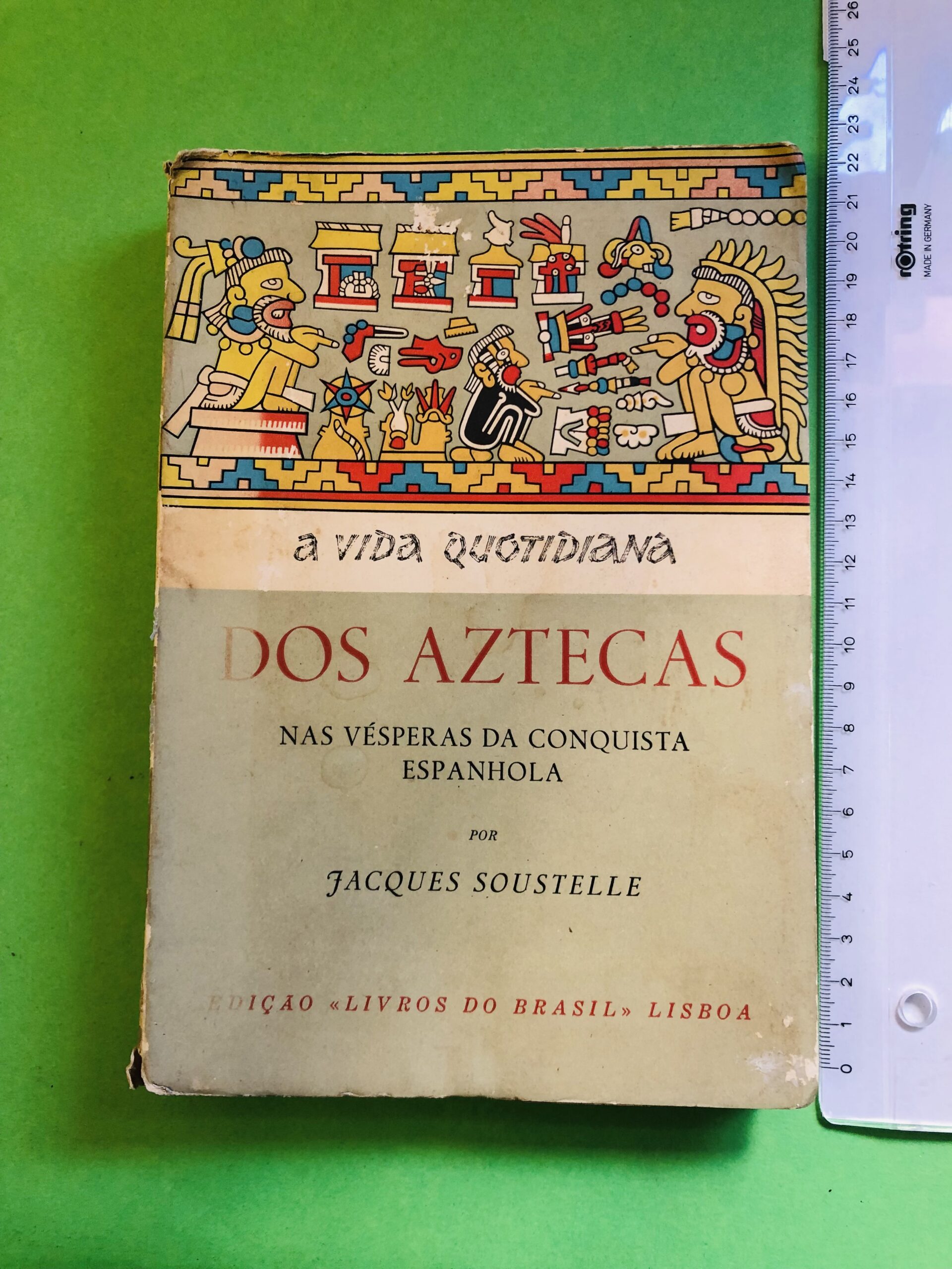 Dos Aztecas - Jacques Soustelle